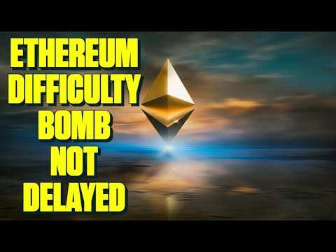 Ethereum Difficulty Bomb Not Delayed
