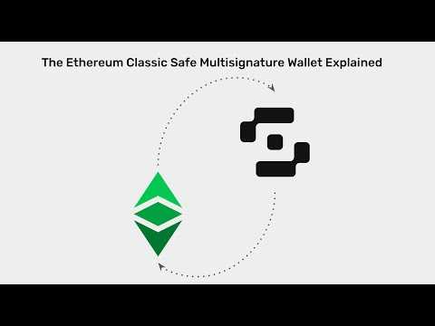 The Ethereum Classic Safe Multisignature Wallet Explained