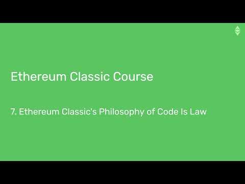 Ethereum Classic Course: 7. Ethereum Classic's Philosophy of Code Is Law