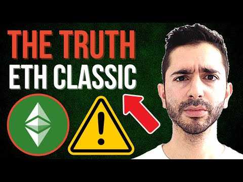 The Truth About Ethereum Classic...