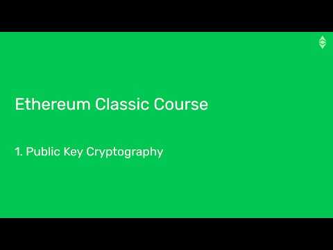Ethereum Classic Course: 1. Public Key Cryptography