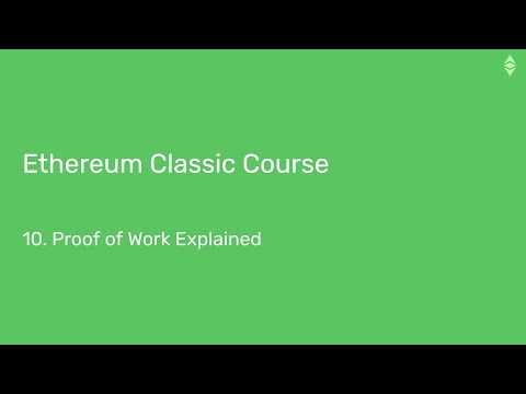 Ethereum Classic Course: 10. Proof of Work Explained