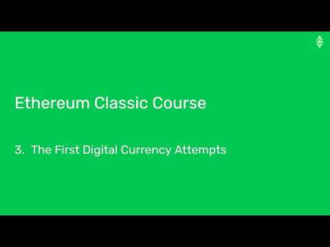 Ethereum Classic Course: 3. The First Digital Currency Attempts